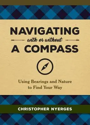 Nawigacja z kompasem lub bez: Wykorzystanie namiarów i natury do odnalezienia drogi - Navigating with or Without a Compass: Using Bearings and Nature to Find Your Way