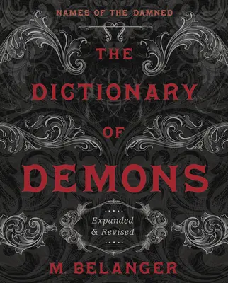 Słownik demonów: Rozszerzony i poprawiony: Imiona potępionych - The Dictionary of Demons: Expanded & Revised: Names of the Damned