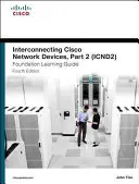 Interconnecting Cisco Network Devices, część 2 (Icnd2) Foundation Learning Guide - Interconnecting Cisco Network Devices, Part 2 (Icnd2) Foundation Learning Guide