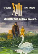 XIII Vol.2: Where the Indian Walks