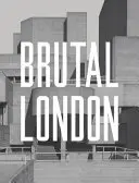 Brutalny Londyn: Fotograficzna eksploracja powojennego Londynu - Brutal London: A Photographic Exploration of Post-War London