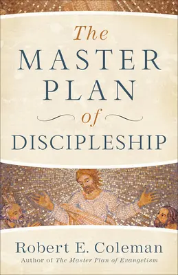 Mistrzowski plan uczniostwa - The Master Plan of Discipleship