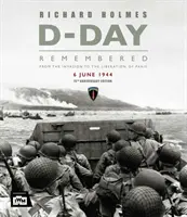 D-Day: Od inwazji do wyzwolenia Paryża 6 czerwca 1944 r. (Wydanie z okazji 75. rocznicy) - D-Day: From the Invasion to the Liberation of Paris 6 June 1944 (75th Anniversary Edition)