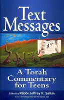 Wiadomości tekstowe: Komentarz do Tory dla nastolatków - Text Messages: A Torah Commentary for Teens