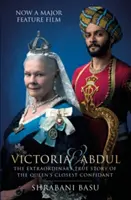 Victoria and Abdul (film tie-in) - Niezwykła prawdziwa historia najbliższego powiernika królowej - Victoria and Abdul (film tie-in) - The Extraordinary True Story of the Queen's Closest Confidant