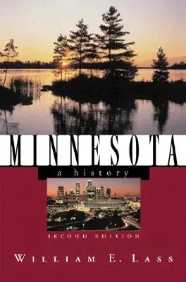 Minnesota: Historia - Minnesota: A History