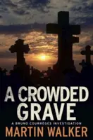 Zatłoczony grób - Tajemnice Dordogne 4 - Crowded Grave - The Dordogne Mysteries 4