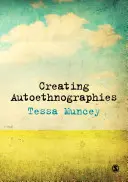 Tworzenie autoetnografii - Creating Autoethnographies
