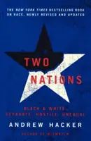 Dwa narody: Czarni i biali, oddzieleni, wrodzy, nierówni - Two Nations: Black and White, Separate, Hostile, Unequal
