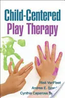 Terapia zabawą skoncentrowana na dziecku - Child-Centered Play Therapy