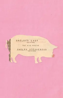Shelby's Lady: Wiersze o świniach - Shelby's Lady: The Hog Poems