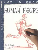 Jak narysować ludzką postać - How To Draw The Human Figure