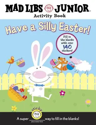 Głupia Wielkanoc! Mad Libs Junior Activity Book [With 140 Fill in the Blanks] - Have a Silly Easter!: Mad Libs Junior Activity Book [With 140 Fill in the Blanks]