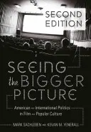 Seeing the Bigger Picture: Amerykańska i międzynarodowa polityka w filmie i kulturze popularnej - Seeing the Bigger Picture; American and International Politics in Film and Popular Culture