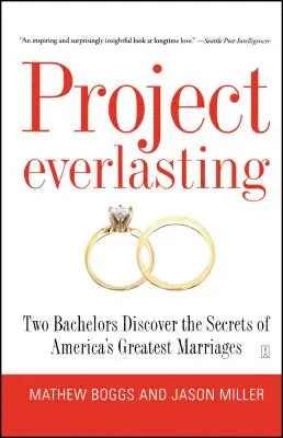 Project Everlasting: Dwóch kawalerów odkrywa sekrety najlepszych amerykańskich małżeństw - Project Everlasting: Two Bachelors Discover the Secrets of America's Greatest Marriages