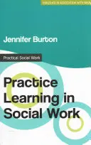 Praktyka uczenia się w pracy socjalnej - Practice Learning in Social Work