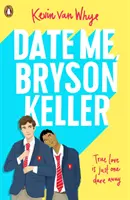 Umów się ze mną, Bryson Keller - Date Me, Bryson Keller