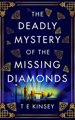 Śmiertelna tajemnica zaginionych diamentów - The Deadly Mystery of the Missing Diamonds