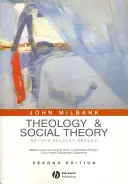 Teologia i teoria społeczna: Poza świeckim rozumem - Theology and Social Theory: Beyond Secular Reason