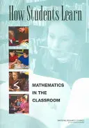 Jak uczą się uczniowie: Matematyka w klasie - How Students Learn: Mathematics in the Classroom