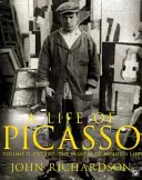 Życie Picassa tom II - 1907 1917: Malarz współczesnego życia - Life of Picasso Volume II - 1907 1917: The Painter of Modern Life