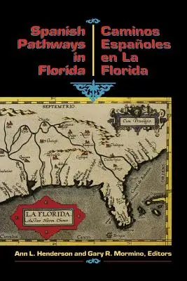 Hiszpańskie ścieżki na Florydzie, 1492-1992: Caminos Espaoles En La Florida, 1492-1992 - Spanish Pathways in Florida, 1492-1992: Caminos Espaoles En La Florida, 1492-1992