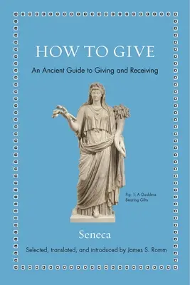 Jak dawać: Starożytny przewodnik po dawaniu i otrzymywaniu - How to Give: An Ancient Guide to Giving and Receiving