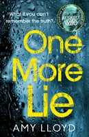 One More Lie - Ten mrożący krew w żyłach thriller psychologiczny wciągnie cię od pierwszej strony. - One More Lie - This chilling psychological thriller will hook you from page one