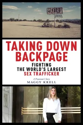 Taking Down Backpage: Walka z największym na świecie handlarzem usługami seksualnymi - Taking Down Backpage: Fighting the World's Largest Sex Trafficker
