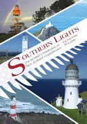 Southern Lights: Szkocki wkład w latarnie morskie Nowej Zelandii - Southern Lights: The Scottish Contribution to New Zealand's Lighthouses