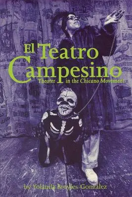 El Teatro Campesino: Teatr w ruchu chicano - El Teatro Campesino: Theater in the Chicano Movement