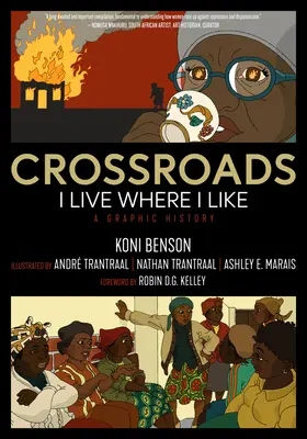 Rozdroża: I Live Where I Like: Graficzna historia - Crossroads: I Live Where I Like: A Graphic History