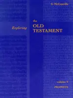 Odkrywanie Starego Testamentu tom 4 (McConville Professor Gordon (Author)) - Exploring the Old Testament Vol 4 (McConville Professor Gordon (Author))