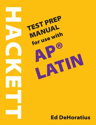 Hackett Test Prep Manual for Use with AP (R) Latin - podręcznik przygotowujący do egzaminu AP (R) z języka łacińskiego - Hackett Test Prep Manual for Use with AP (R) Latin