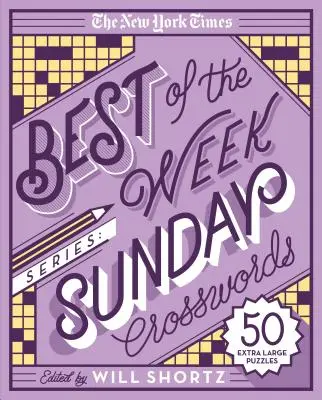 The New York Times Best of the Week Series: Sunday Crosswords: 50 bardzo dużych łamigłówek - The New York Times Best of the Week Series: Sunday Crosswords: 50 Extra Large Puzzles