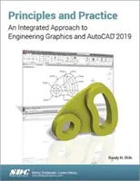 Zasady i praktyka: Zintegrowane podejście do grafiki inżynierskiej i AutoCAD 2019 - Principles and Practice: An Integrated Approach to Engineering Graphics and AutoCAD 2019