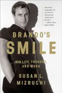 Uśmiech Brando: Jego życie, myśli i twórczość - Brando's Smile: His Life, Thought, and Work