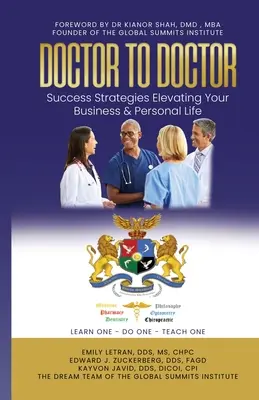 DOCTOR TO DOCTOR - Strategie sukcesu podnoszące poziom biznesu i życia osobistego - DOCTOR TO DOCTOR - Success Strategies Elevating Your Business & Personal Life