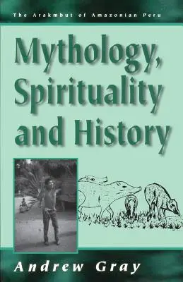 Mitologia, duchowość i historia - Mythology, Spirituality, and History