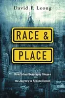 Rasa i miejsce: Jak geografia miejska kształtuje drogę do pojednania - Race and Place: How Urban Geography Shapes the Journey to Reconciliation