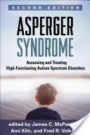 Zespół Aspergera: Ocena i leczenie wysoko funkcjonujących zaburzeń ze spektrum autyzmu - Asperger Syndrome: Assessing and Treating High-Functioning Autism Spectrum Disorders