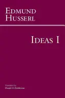 Idee czystej fenomenologii i filozofii fenomenologicznej - pierwsza książka: Ogólne wprowadzenie do czystej fenomenologii - Ideas for a Pure Phenomenology and Phenomenological Philosophy - First Book: General Introduction to Pure Phenomenology