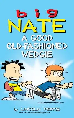 Big Nate: Stare dobre Wedgie - Big Nate: A Good Old-Fashioned Wedgie