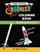 Kolorowanka małego inżyniera - kosmos i rakiety: Zabawna i edukacyjna kolorowanka o kosmosie dla dzieci w wieku przedszkolnym i podstawowym - The Little Engineer Coloring Book - Space and Rockets: Fun and Educational Space Coloring Book for Preschool and Elementary Children