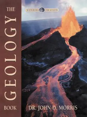 Książka geologiczna (seria Cuda stworzenia) [z wysuwanym plakatem] - Geology Book (Wonders of Creation Series) [With Pull-Out Poster]