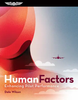 Czynniki ludzkie: Zwiększanie wydajności pilotów: (pakiet) [z eBookiem] - Human Factors: Enhancing Pilot Performance: (Ebundle) [With eBook]