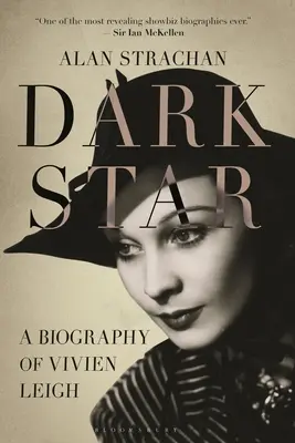 Dark Star: Biografia Vivien Leigh - Dark Star: A Biography of Vivien Leigh