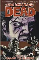 The Walking Dead Tom 8: Stworzeni, by cierpieć - The Walking Dead Volume 8: Made to Suffer