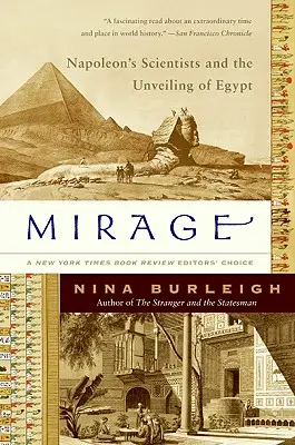 Miraż: Naukowcy Napoleona i odsłonięcie Egiptu - Mirage: Napoleon's Scientists and the Unveiling of Egypt