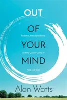 Poza umysłem: Tricksters, Interdependence, and the Cosmic Game of Hide and Seek (Oszuści, współzależność i kosmiczna gra w chowanego) - Out of Your Mind: Tricksters, Interdependence, and the Cosmic Game of Hide and Seek